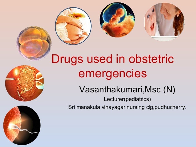 Drugs used in obstetric emergencies