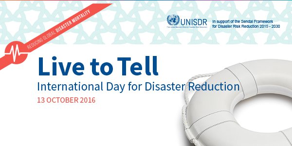 IDDR – This year the Sendai campaign focuses on Disaster Mortality Reduction